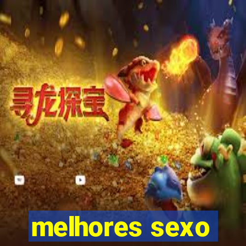 melhores sexo